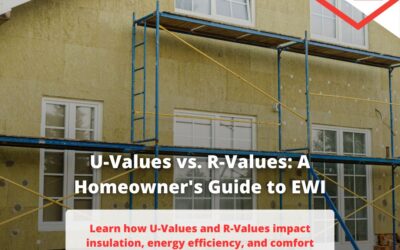 U-Values vs. R-Values: A Homeowner’s Guide to EWI